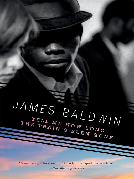 Title details for Tell Me How Long the Train's Been Gone by James Baldwin - Wait list
